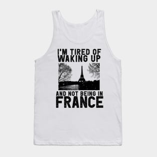 France travel saying for French Culture and Paris Fans Tank Top